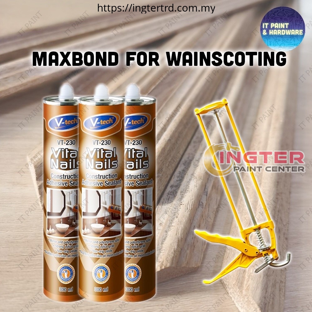 [Bundle] V-Tech Vital Nail Maxbond Glue VT230 Gam Wainscoting Shiplap Gam Dinding Kuat Gam Kayu Gam Vinyl Flooring